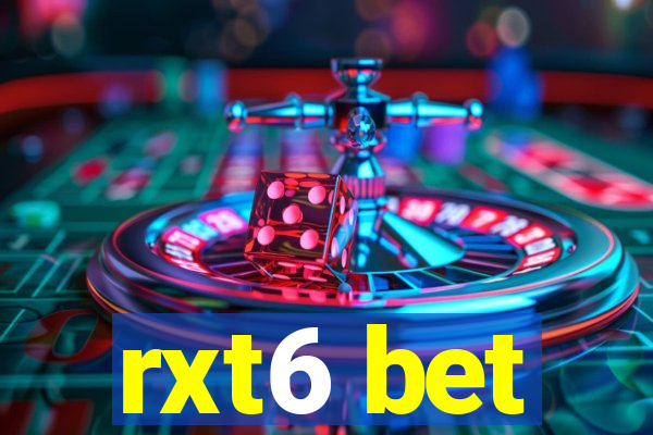 rxt6 bet