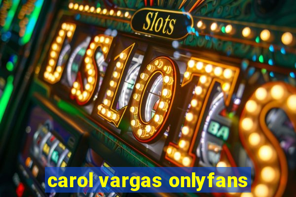 carol vargas onlyfans