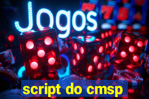 script do cmsp