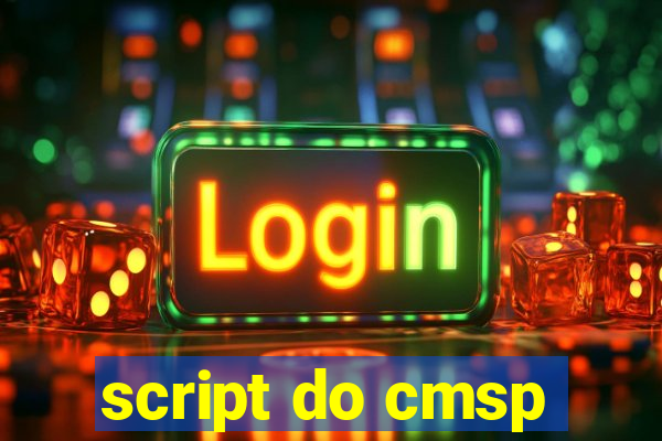 script do cmsp