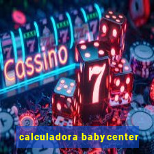 calculadora babycenter