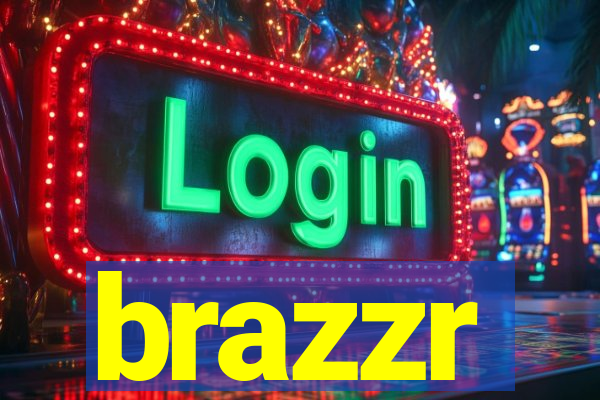 brazzr