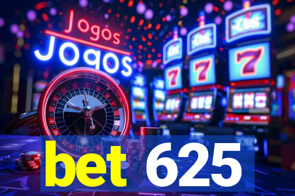 bet 625