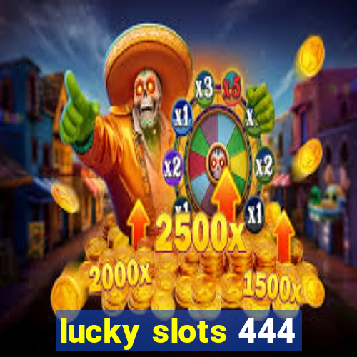 lucky slots 444