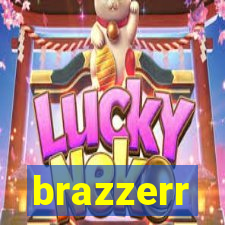 brazzerr