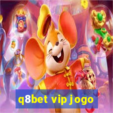 q8bet vip jogo