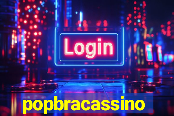 popbracassino