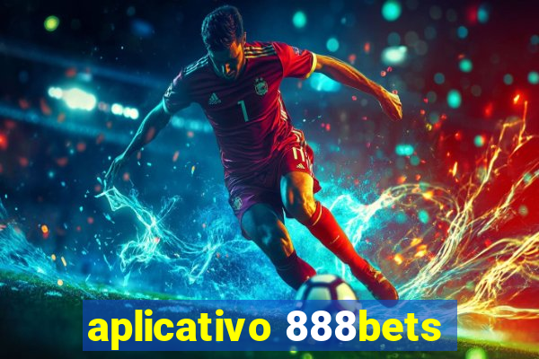 aplicativo 888bets