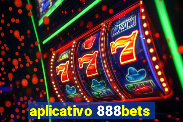 aplicativo 888bets