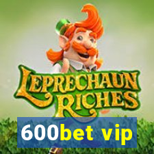 600bet vip