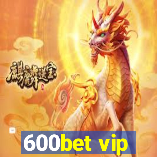 600bet vip