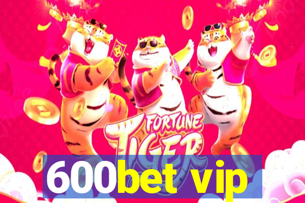 600bet vip