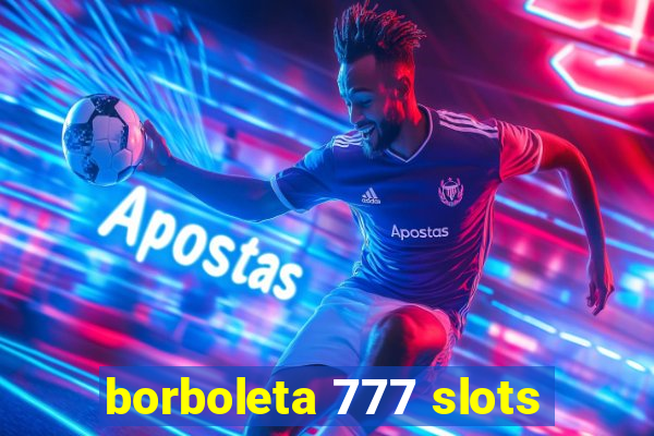 borboleta 777 slots