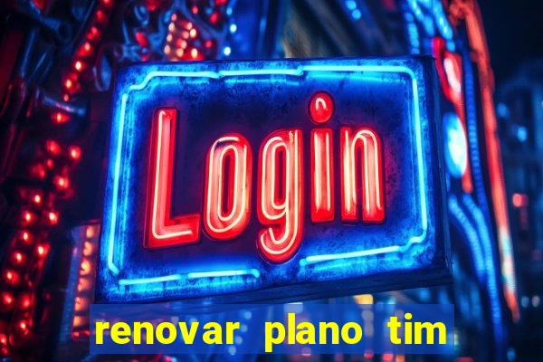 renovar plano tim beta por sms