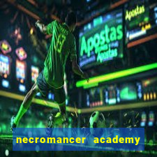 necromancer academy and the genius summoner wiki