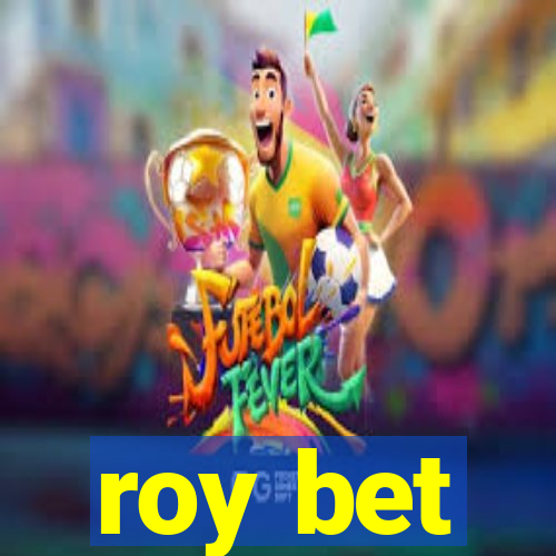 roy bet