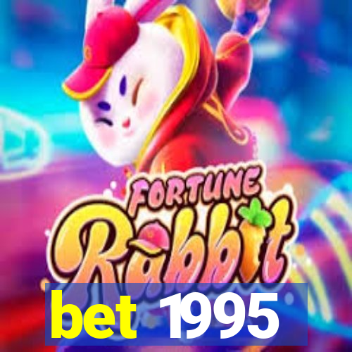 bet 1995