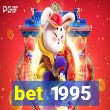 bet 1995