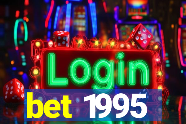 bet 1995