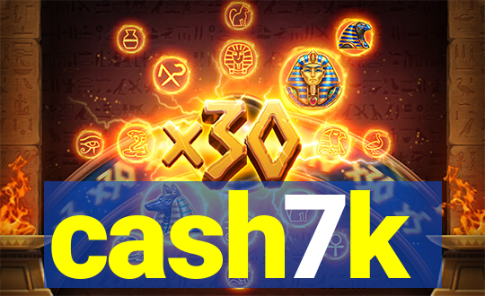 cash7k