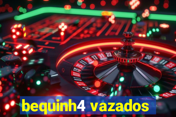 bequinh4 vazados