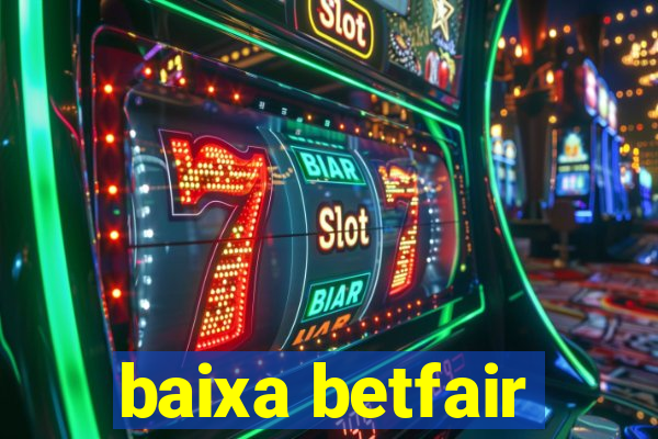 baixa betfair