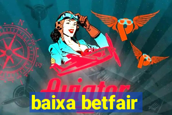 baixa betfair