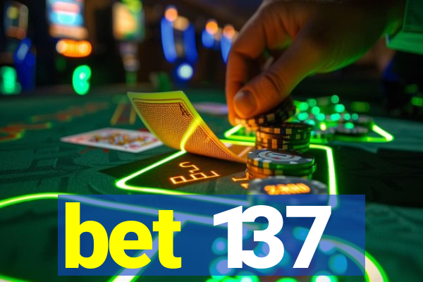 bet 137