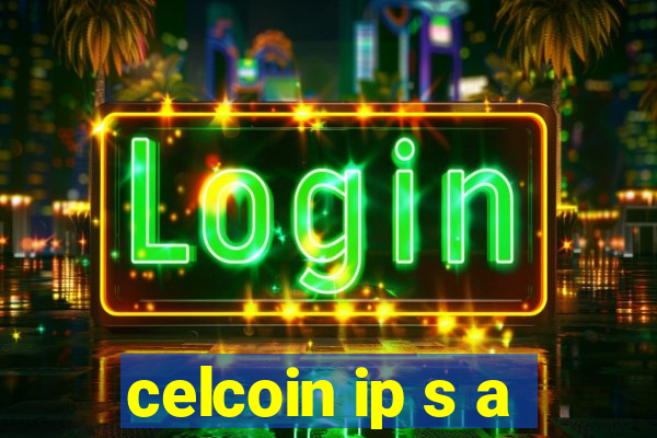 celcoin ip s a