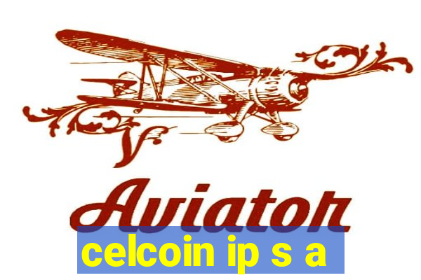 celcoin ip s a