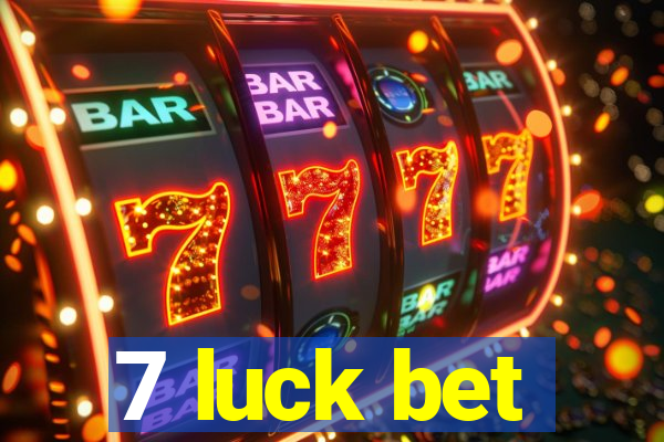 7 luck bet