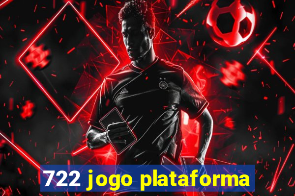 722 jogo plataforma