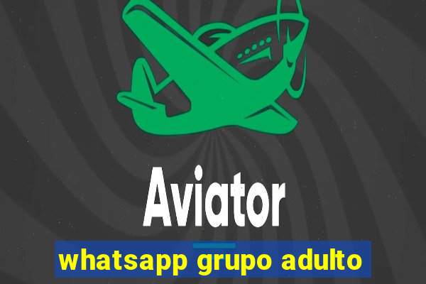 whatsapp grupo adulto