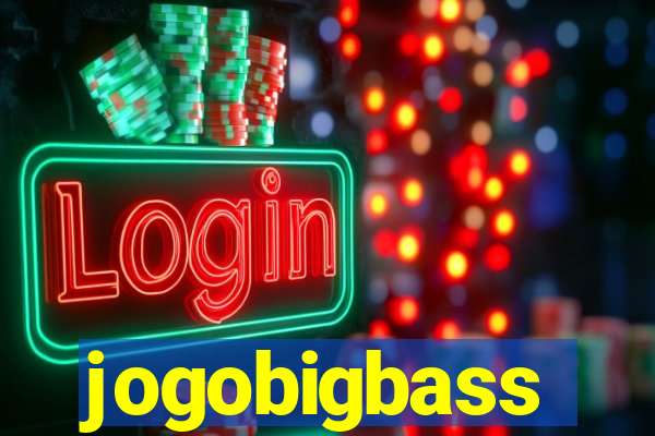 jogobigbass