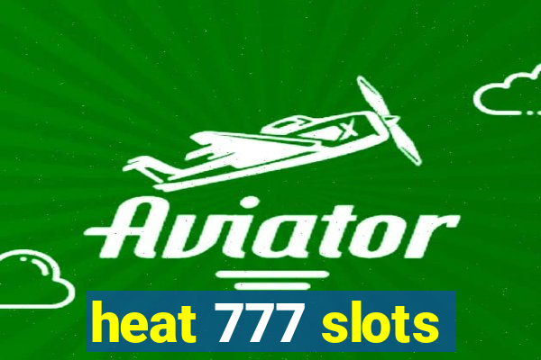 heat 777 slots