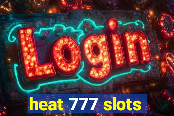 heat 777 slots