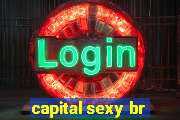 capital sexy br