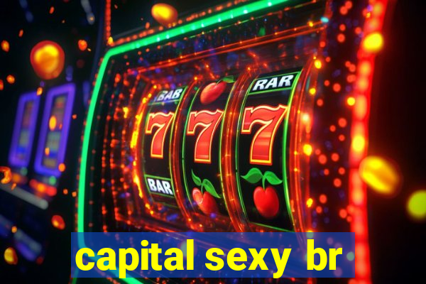 capital sexy br