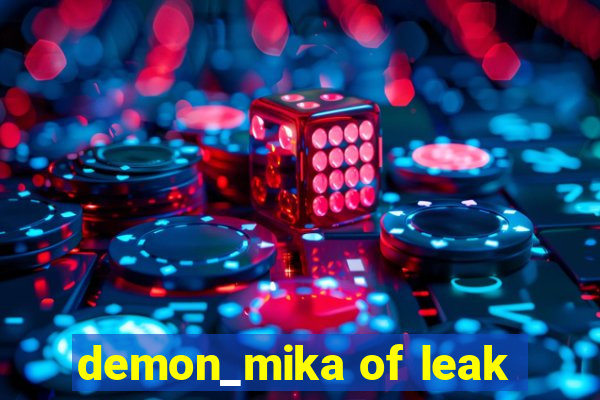 demon_mika of leak