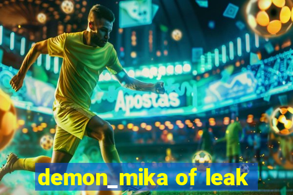 demon_mika of leak