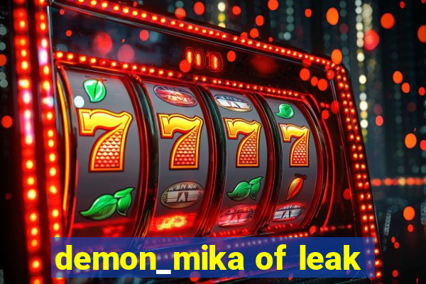 demon_mika of leak