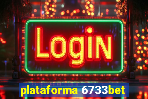 plataforma 6733bet