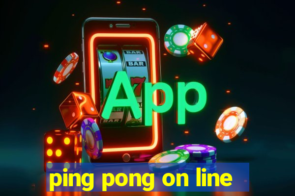 ping pong on line