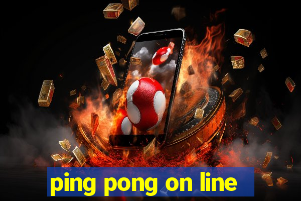 ping pong on line