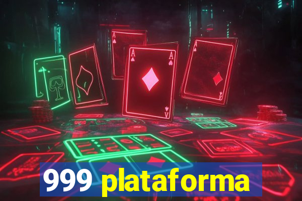 999 plataforma