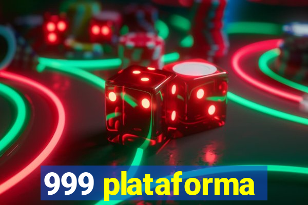 999 plataforma