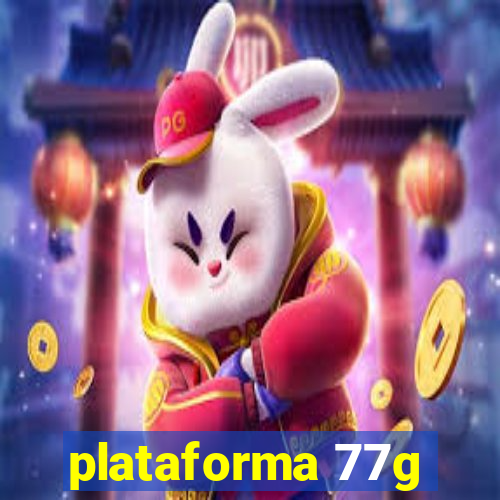 plataforma 77g