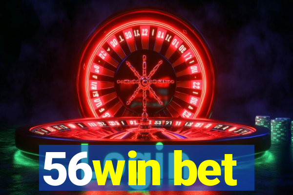 56win bet