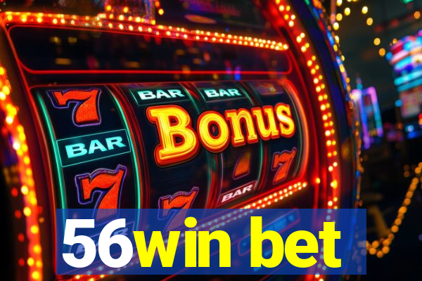 56win bet