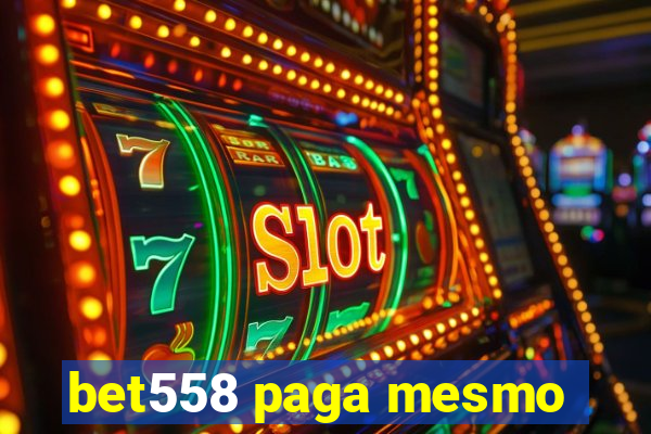 bet558 paga mesmo